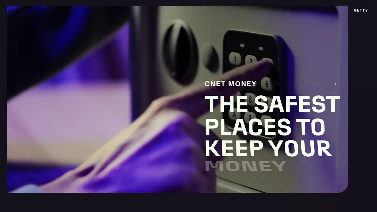 These Are the Safest Places to Keep Your Money Right Now